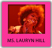 MS. LAURYN HILL