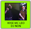WISE MC LEO DJ NON