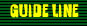 GUIDE LINE