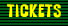 TICKETS