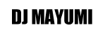 DJ MAYUMI