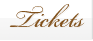 Tickets