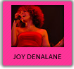 JOY DENALANE