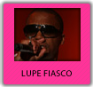LUPE FIASCO
