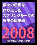 SPRINGROOVE HISTORY 2008